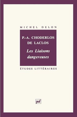 ETUDES LITTERAIRES Tome 13 : les liaisons dangereuses, de Choderlos de Laclos