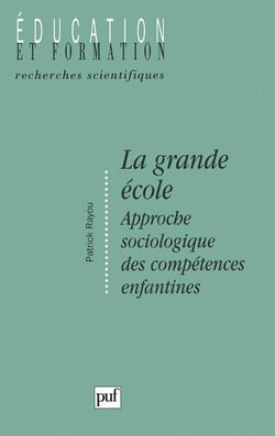 La grande école - approche sociologique des compétences enfantines