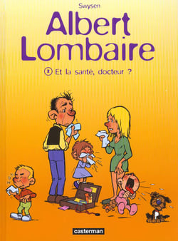 Albert lombaire  t2 - et la sante, docteur ?