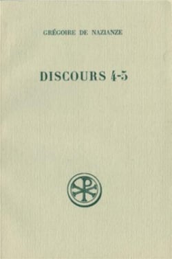 Discours 4-5 : contre Julien - introduction texte critique traduction et notes