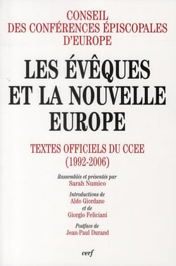 Les évêques et la nouvelle Europe - textes officiels du CCEE (1992-2006)