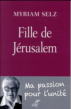 Fille de Jérusalem - ma passion pour l'unité