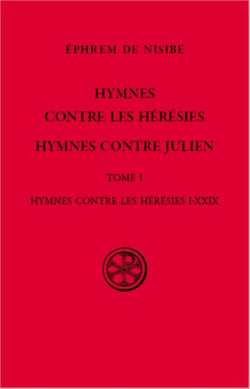 Hymnes contre les hérésies, hymnes contre Julien - tome 1