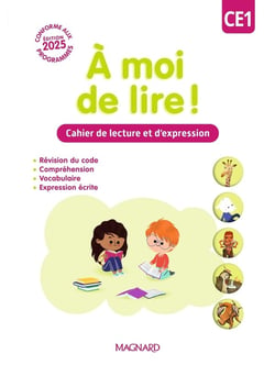 À moi de lire ! : CE1 : Cahier de lecture et d'expression (édition 2025)