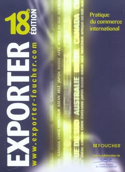 Exporter - pratique du commerce international (18e edition)