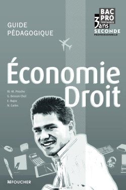 Économie/droit - 2nde professionnelle - bac pro tertiaires - guide pédagogique