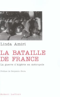 La bataille de france la guerre d'algerie en metropole