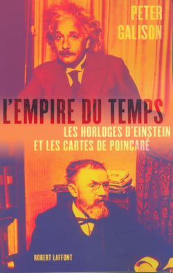 L'empire du temps les horloges d'einstein et les cartes de poincare