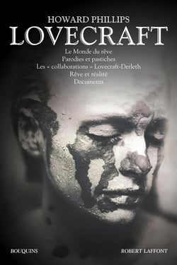 Lovecraft Tome 3 : Le monde du rêve, parodies et pastiches, les collaborations, rêve et réalité, documents