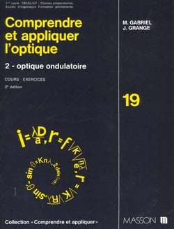 Comprendre et appliquer l'optique t.2 optique ondulatoire