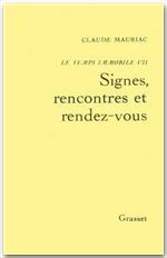 Temps immobile Tome 7 - signes, rencontres et rendez-vous