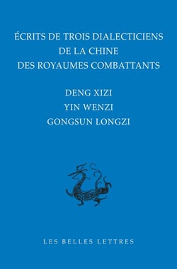 Écrits de trois dialecticiens de la Chine de l'époque des royaumes combattants