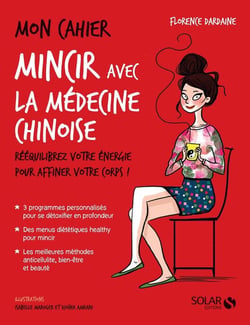 Mon cahier : mincir avec la médecine chinoise