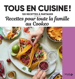 Tous en cuisine ! : recettes pour toute la famille au cookéo