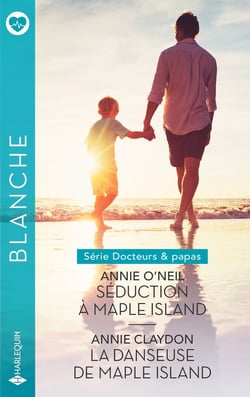 Docteurs & papas Tomes 1 et 2 : Séduction à Maple Island - La danseuse de Maple Island