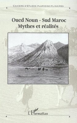Oued noun - sud maroc - vol06 - mythes et realites