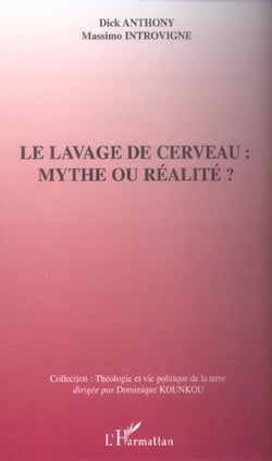 Le lavage de cerveau : mythe ou realite