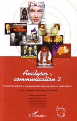 Analyser la communication Tome 2