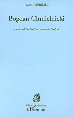Bogdan chmielnicki - fac similé de l'édition originale (1865)