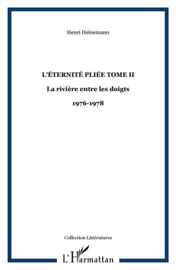 L'éternité pliée t.2 - la rivière entre les doigts - journal 1976-1978
