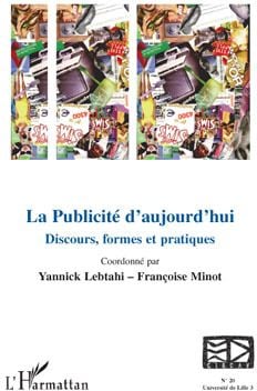 Publicité d'aujourd'hui discours formes et pratiques