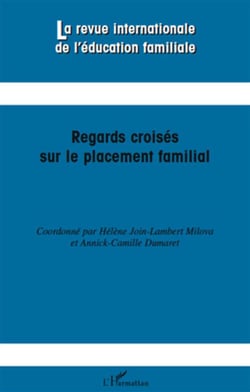 Revue Internationale d'Education Familiale : regards croisés sur le placement familial