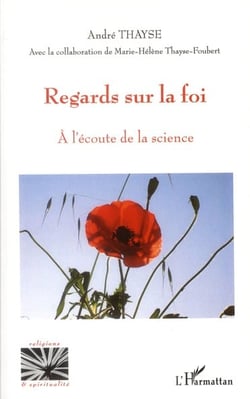 Regards sur la foi - à l'écoute de la science