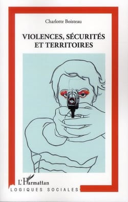 Violences, sécurités et territoires