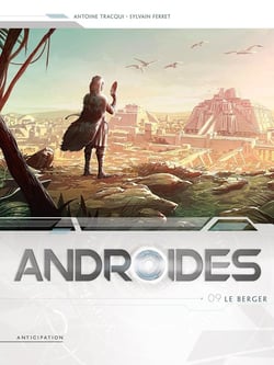 Androïdes Tome 9 : le berger