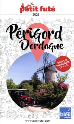 Guide département : Périgord, Dordogne (édition 2022)