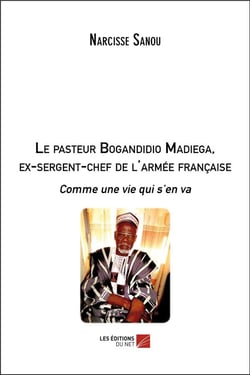 Le pasteur Bogandidio Madiega, ex-sergent-chef de l'armée française - comme une vie qui s'en va