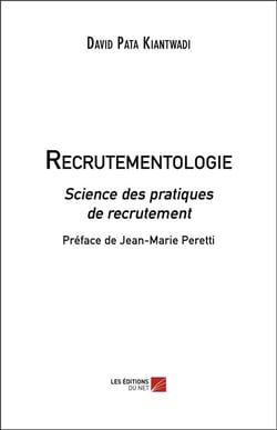 Recrutementologie : science des pratiques de recrutement
