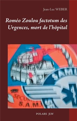 Roméo zoulou factotum des urgences, mort de l'hôpital