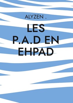 LES P.A.D en Ehpad : Nouvelle intergénérationnelle