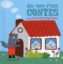 MES TOUT P'TITS CONTES  : le loup et les sept chevreaux