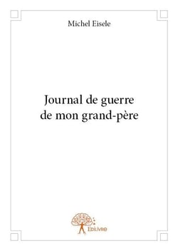 Journal de guerre de mon grand-père