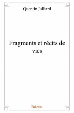 Fragments et récits de vies