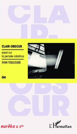 Clair-obscur - essai sur la pensée créatrice