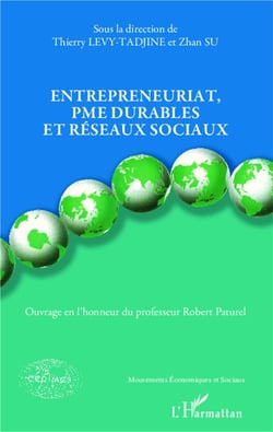 Entrepreneuriat, PME durables et réseaux sociaux - ouvrage en honneur du professeur Robert Paturel