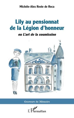 Lily au pensionnat de la Légion d'honneur : ou L'art de la soumission