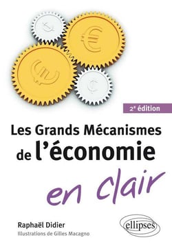 Les grands mecanismes de l economie en clair - 2e edition
