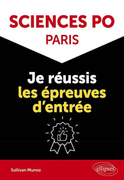 Sciences Po Paris : Je réussis le concours d'entrée