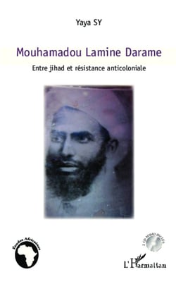 Mouhamadou Lamime Darame - entre jihad et résistance anticoloniale