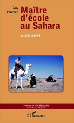 Maitre d'école au Sahara - de 1947 à 1978