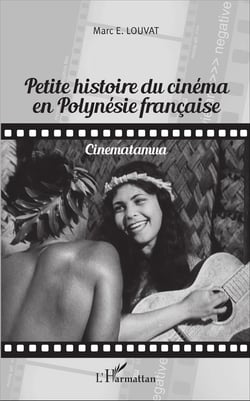 Petite histoire du cinéma en Polynesie francaise - cinematamua
