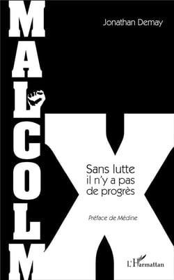 Malcolm X - sans lutte il n'y a pas de progrès