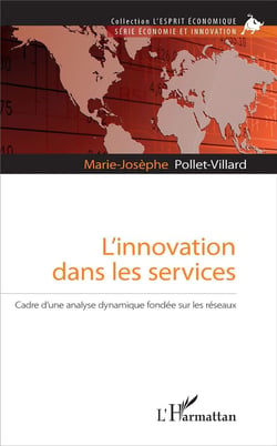 L'innovation dans les services - cadre d'une analyse dynamique fondée sur les réseaux