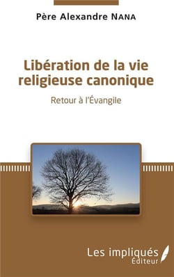Libération de la vie religieuse canonique - retour à l'évangile
