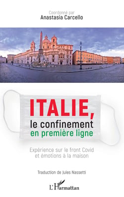 Italie, le confinement en première ligne : expérience sur le front Covid et émotions à la maison