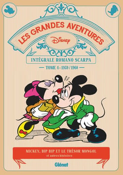 Les grandes aventures de Romano Scarpa : Intégrale vol.4 : 1959/1960, Mickey, Bip Bip et le trésor mongol et autres histoires